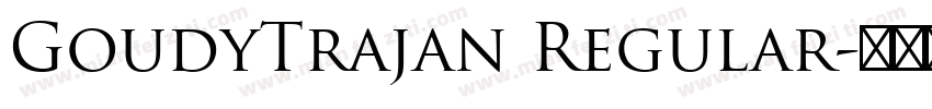 GoudyTrajan Regular字体转换